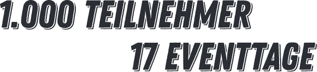 1000 Teilnehmer, 17 Eventtage